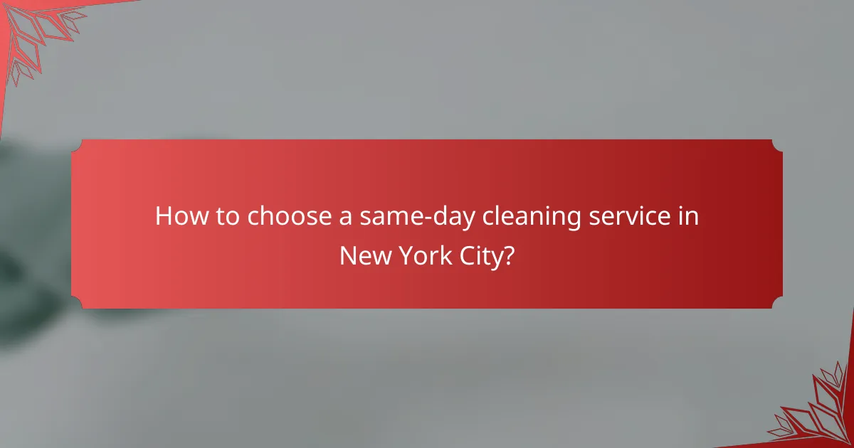 How to choose a same-day cleaning service in New York City?