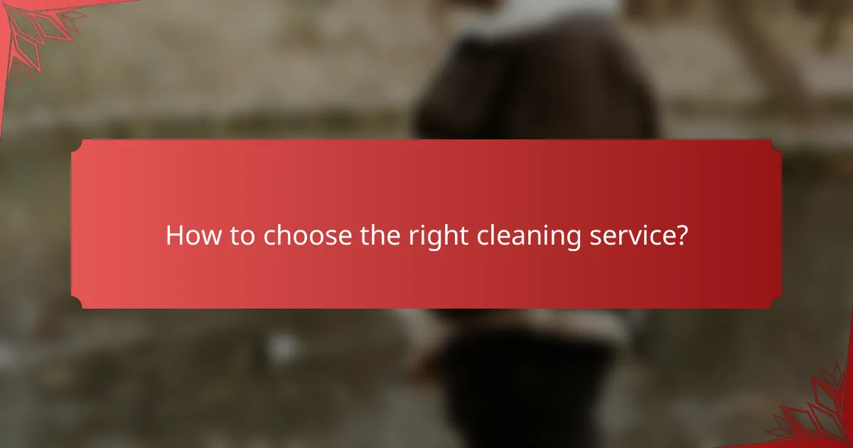 How to choose the right cleaning service?