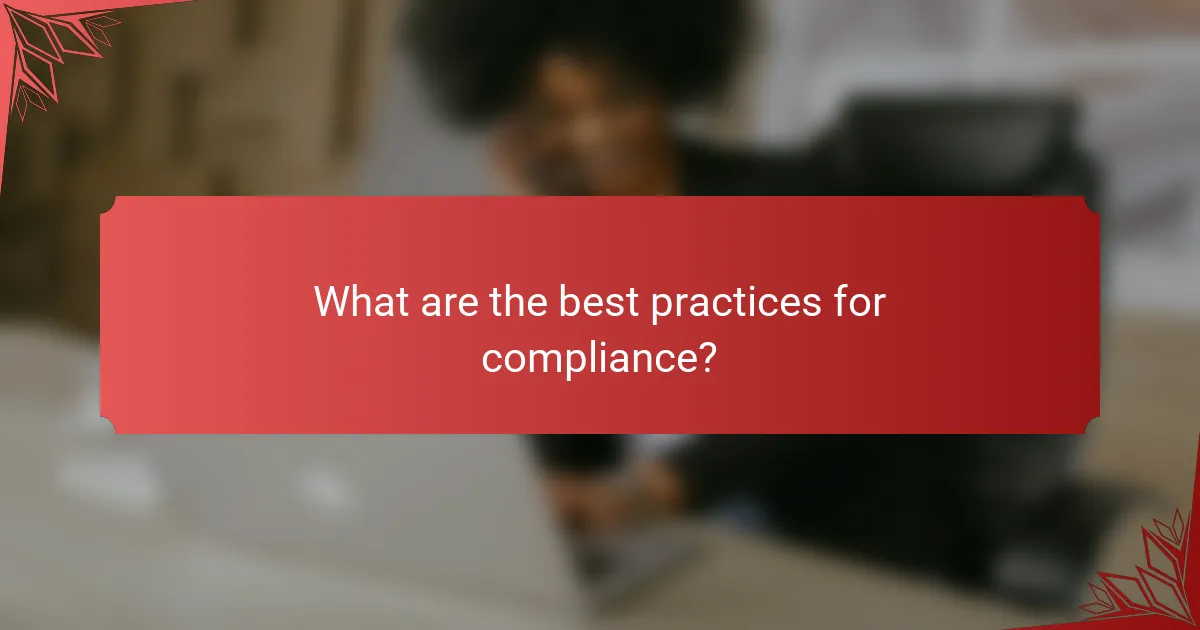 What are the best practices for compliance?